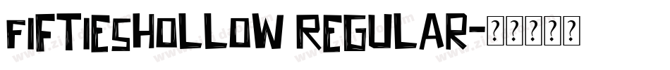 FiftiesHollow Regular字体转换